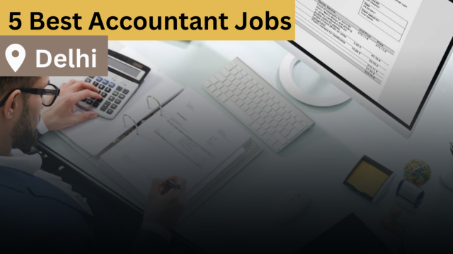 accountant jobs in delhi